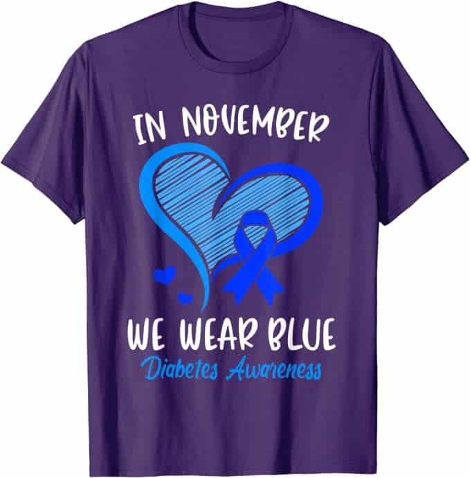 In November we wear Blue Diabetes Awareness Shirt